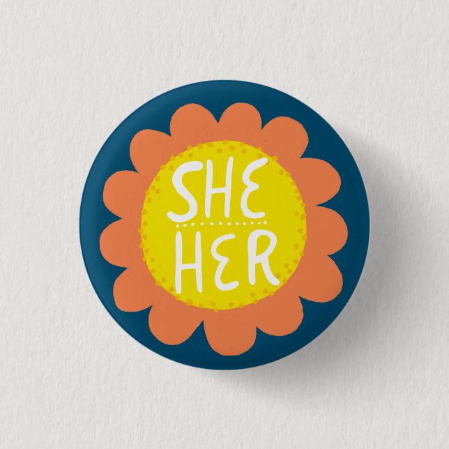 SHE / HER Pronouns Flower Pride Handlettered  3 Cm Round Badge (Front)