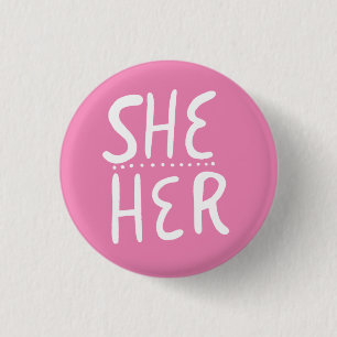 SHE/HER Pronouns Pink Handlettered Minimal Button
