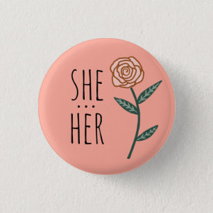 SHE/HER Pronouns Pink Rose CUSTOM 3 Cm Round Badge