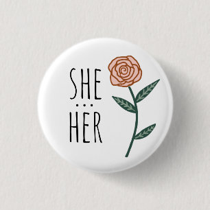 SHE/HER Pronouns Pink Rose CUSTOM 3 Cm Round Badge