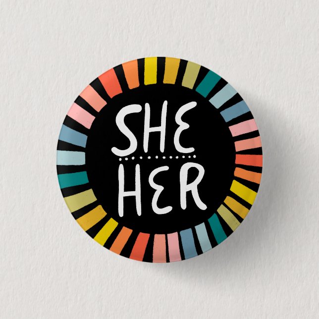 SHE / HER Pronouns Rainbow Handlettered Pride  3 Cm Round Badge (Front)