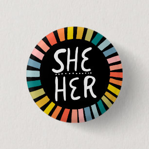SHE / HER Pronouns Rainbow Handlettered Pride  3 Cm Round Badge