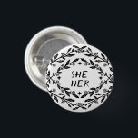 SHE HER PRONOUNS Roses Vines Botanical CUSTOM 3 Cm Round Badge<br><div class="desc">Decorate your outfit with this cool art button. You can customise it with your pronouns or add your own text too. Change the background colours. Check my shop for lots more colours and patterns of all kinds! Let me know if you'd like something custom too.</div>