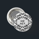 SHE HER PRONOUNS Roses Vines Botanical CUSTOM 3 Cm Round Badge<br><div class="desc">Decorate your outfit with this cool art button. You can customise it with your pronouns or add your own text too. Change the background colours. Check my shop for lots more colours and patterns of all kinds! Let me know if you'd like something custom too.</div>