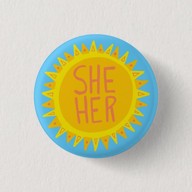 SHE / HER Pronouns Sunshine Pride Handlettered 3 Cm Round Badge (Front)