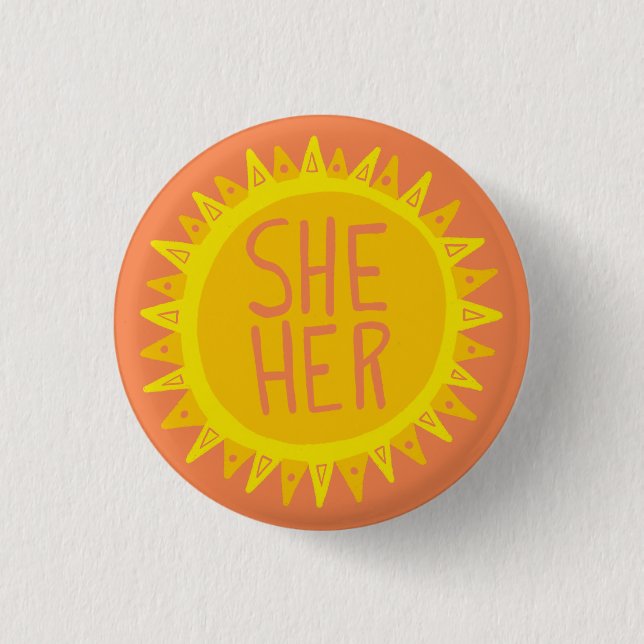 SHE / HER Pronouns Sunshine Pride Handlettered  3 Cm Round Badge (Front)