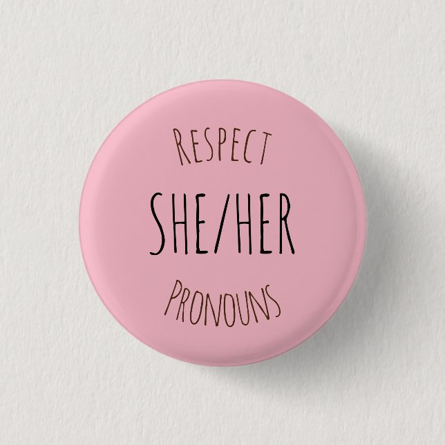 She/Her Respect Pronouns 3 Cm Round Badge (Front)