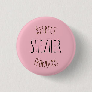 She/Her Respect Pronouns 3 Cm Round Badge