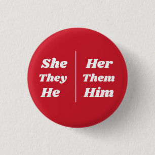 She/Her They/Them He/Him Pronoun Pin