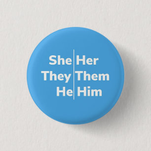 She/Her They/Them He/Him Pronoun Pin