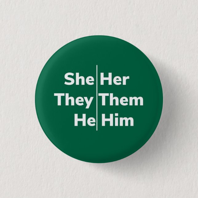 She/Her They/Them He/Him Pronoun Pin (Front)