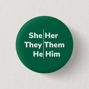 She/Her They/Them He/Him Pronoun Pin