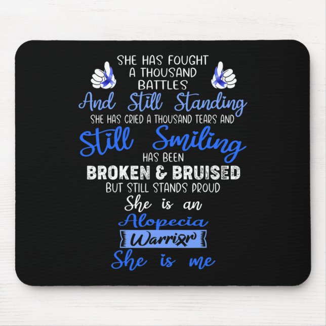 She is a Alopecia Warrior SHE IS ME  Mouse Mat (Front)