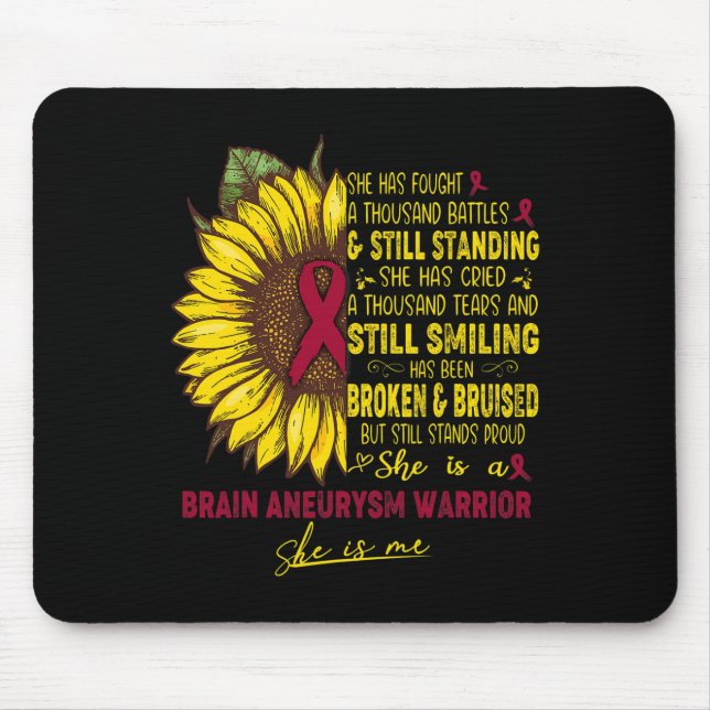 She is a Brain Aneurysm Warrior SHE IS ME  Mouse Mat (Front)