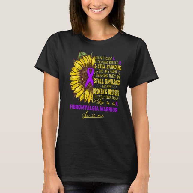 She Is A Fibromyalgia Warrior She Is Me T-Shirt (Front)