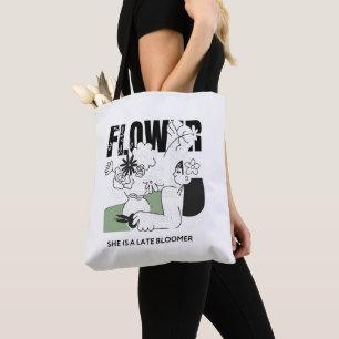 She is a late bloomer but still beautiful tote bag