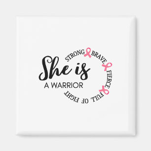 She Is A Warrior Strong Brave Pink Breast Cancer A Magnet