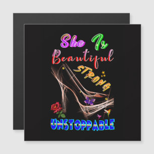 She Is Beautiful Strong Unstoppable