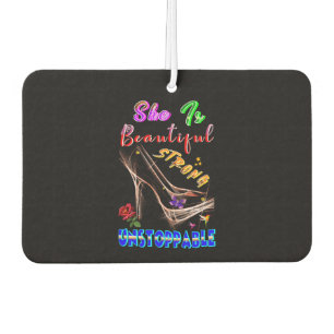 She Is Beautiful Strong Unstoppable Car Air Freshener