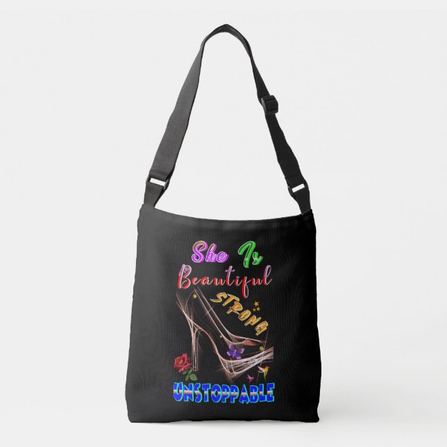 She Is Beautiful Strong Unstoppable Crossbody Bag (Front)