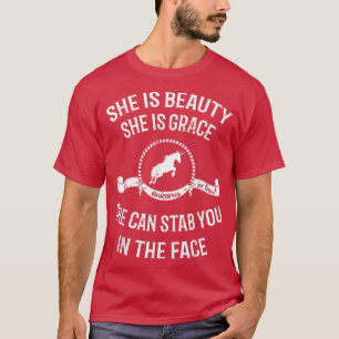 She Is Beauty She Is Grace She Can Stab You Unicor T-Shirt