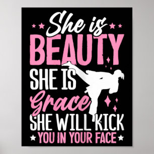 She Is Beauty She Is Grace She Will Kick You In Th Poster