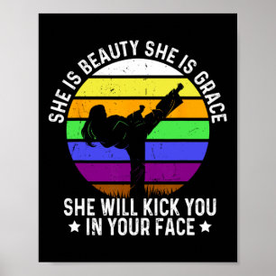 She Is Beauty She Is Grace She Will Kick You Karat Poster