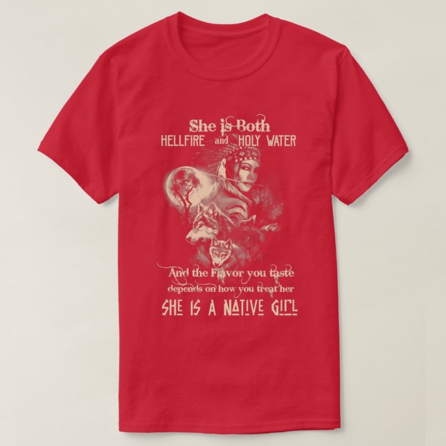 She Is Both Hellfire And Holy Water  T-Shirt (Design Front)