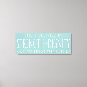 She Is Clothed In Strength and Dignity Canvas