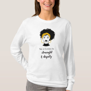 She is clothed in strength and dignity. T-Shirt
