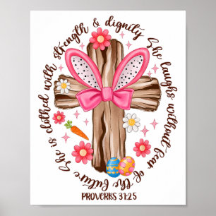 She Is Clothed With Strength And Dignity Happy Eas Poster