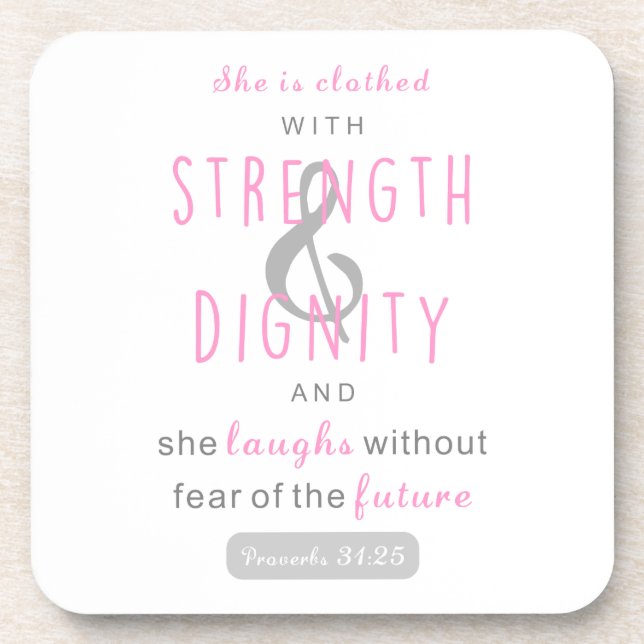 she is clothed with strength & dignity proverbs 31 coaster (Front)
