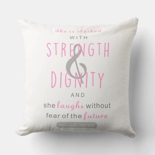 she is clothed with strength & dignity proverbs 31 cushion (Front)