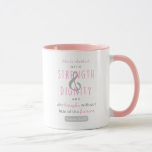 she is clothed with strength & dignity proverbs 31 mug