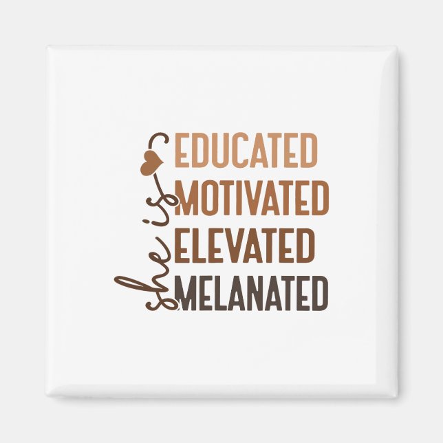 She Is Educated Motivated Elevated Melanated Afric Magnet (Front)
