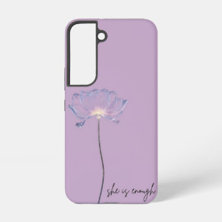 She Is Enough" Crystal Flower,  Samsung Galaxy Case