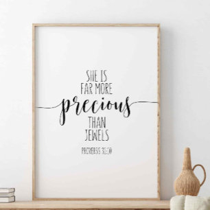 She Is Far More Precious Than, Proverbs 31:10 Poster
