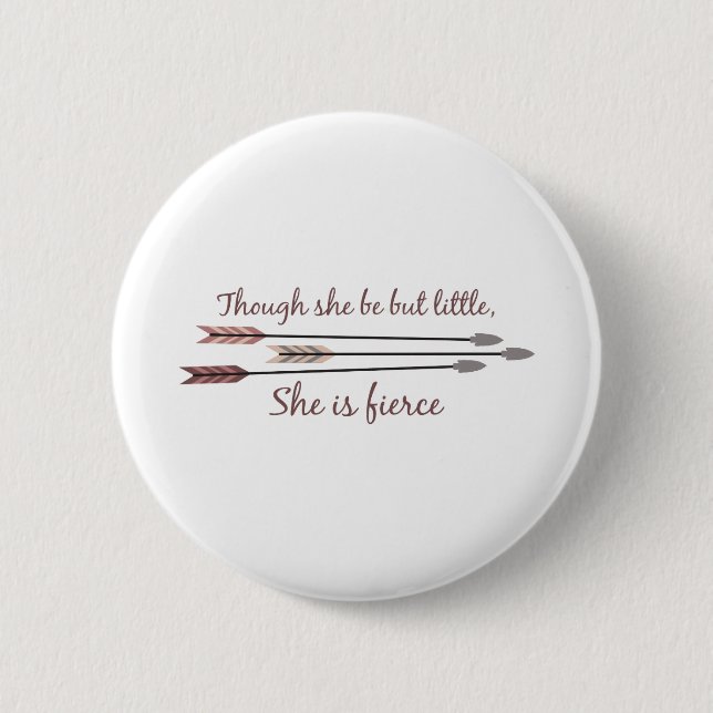 She Is Fierce 6 Cm Round Badge (Front)
