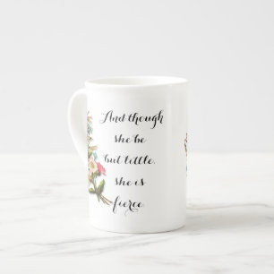 She is Fierce Sassy Shakespeare Quote Bone China Mug