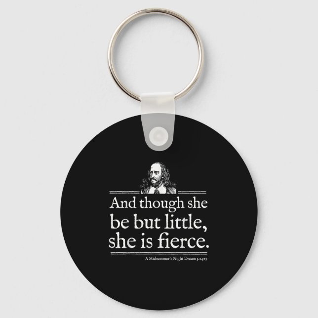She Is Fierce Shakespeare Quote Shirt Theater Play Key Ring (Front)