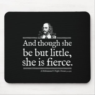 She Is Fierce Shakespeare Quote Shirt Theater Play Mouse Mat