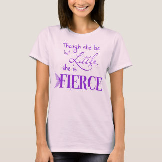 She is fierce T-Shirt