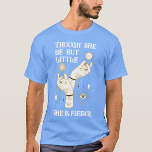 She Is Fierce William Shakespeare Quote friends T-Shirt