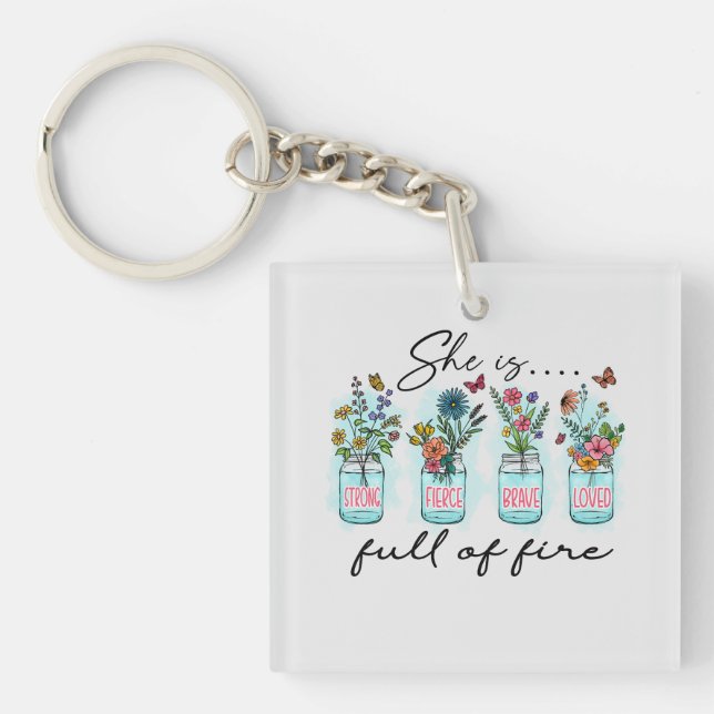 She Is Full Of Fire Key Ring (Front)