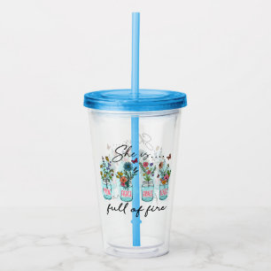 She Is Full of Fire – Vibrant Floral Empowerment Acrylic Tumbler