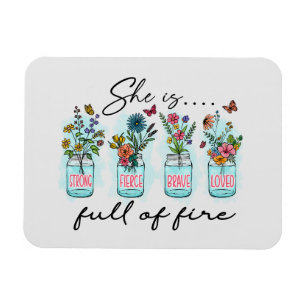 She Is Full of Fire – Vibrant Floral Empowerment Magnet