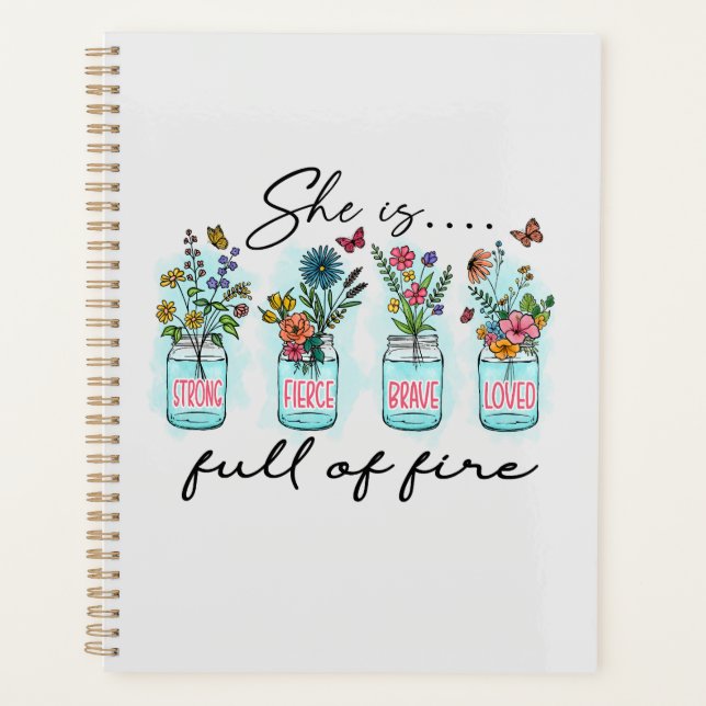 She Is Full of Fire – Vibrant Floral Empowerment Planner (Front)