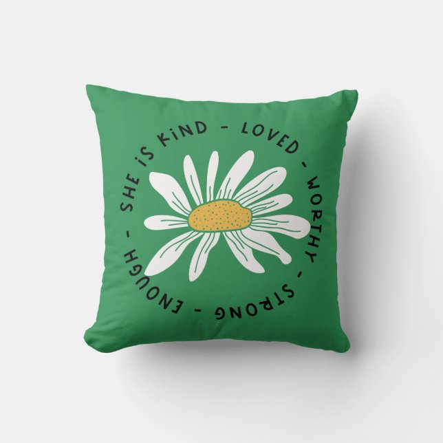 She is Kind Loved Worthy Strong Enough Quote Cushion (Front)