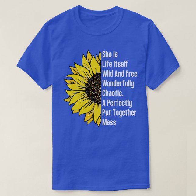 She Is Life ItsWild And Free Sunflower 13 T-Shirt (Design Front)