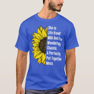 She Is Life ItsWild And Free Sunflower 13 T-Shirt